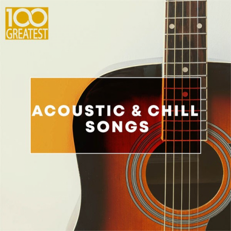 VA - 100 Greatest Acoustic & Chill Songs (2019) MP3