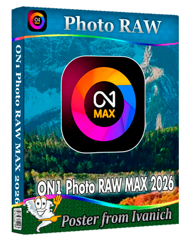 ON1 Photo RAW MAX 2026.4 20.4.1.18862 + Creative Pack [Multi/Ru]