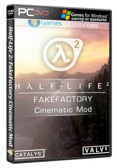 Half-Life 2: FakeFactory Cinematic Mod